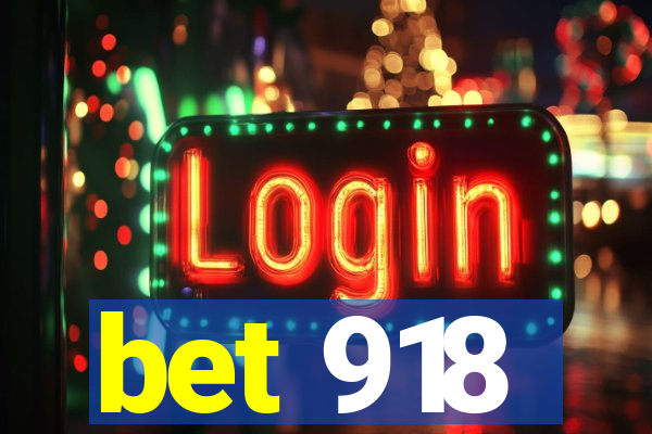 bet 918